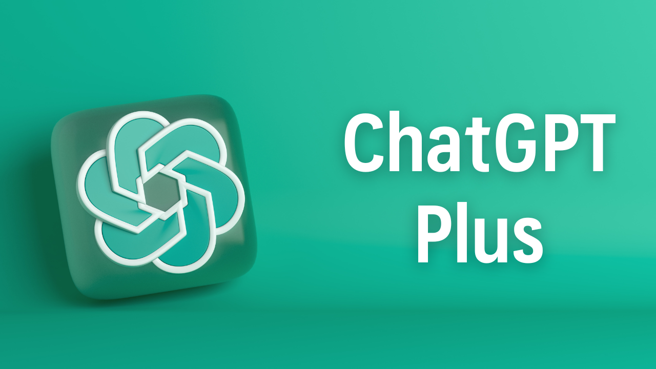 如何获取ChatGPT Plus账号？